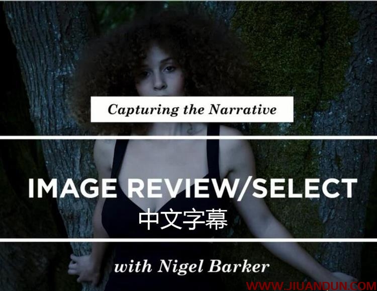 摄影师Nigel Barker情绪人像故事叙述摄影布光教程中文字幕 摄影 第1张