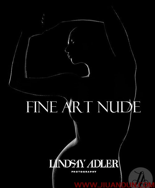 Lindsay Adler Fine Art Nude 人体美术私房摄影布光系列合集 中文字幕 摄影 第1张