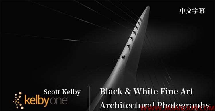 斯科特·凯尔比(Scott Kelby)黑白艺术建筑风光摄影教程中文字 摄影 第1张