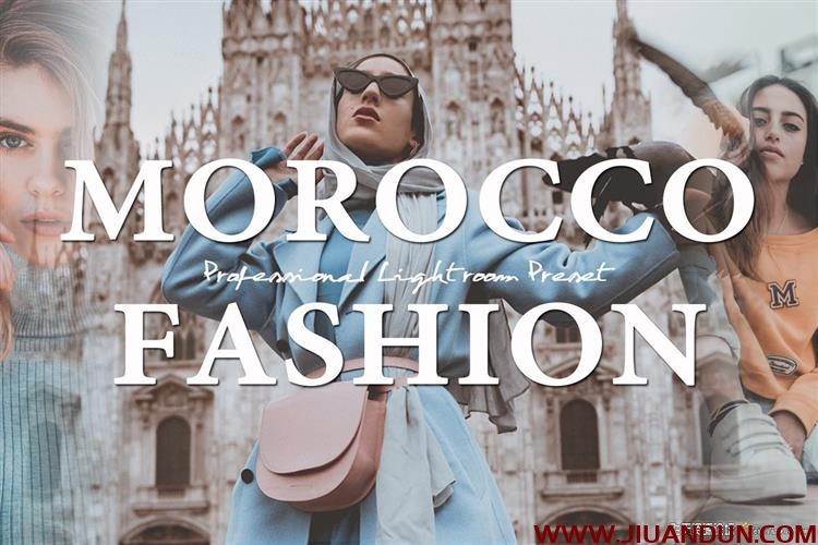 摩洛哥时尚旅拍人像LR预设Morocco Fashion Lightroom Presets LR预设 第1张