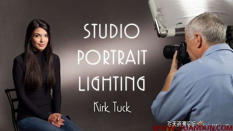 柯克·塔克Kirk Tuck摄影棚单灯人像布光照明摄影教程中文字幕 摄影 第1张
