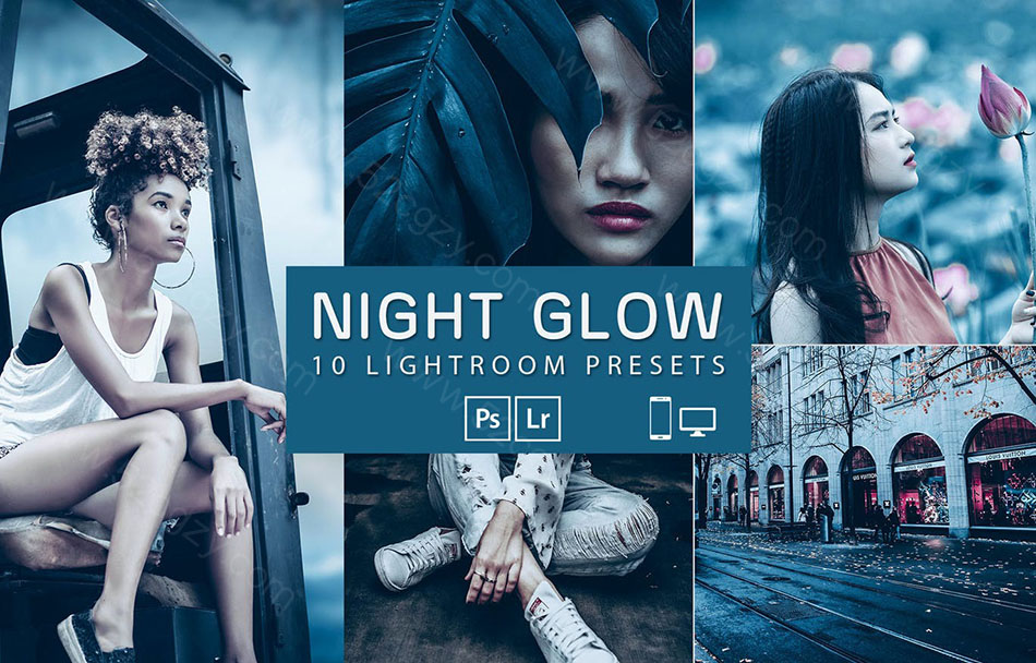 【Lightroom预设】夜光电影蓝调人像后期Night Glow Presets | Mobile & Desktop Lightroom LR预设 第1张